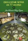 DEGUSTAR SETAS EN 77 RECETAS