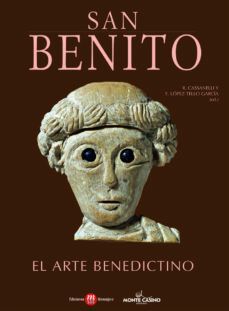 SAN BENITO. EL ARTE BENEDICTINO