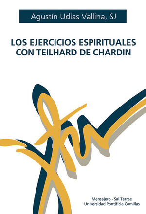 LOS EJERCICIOS ESPIRITUALES CON TEILHARD DE CHARDIN