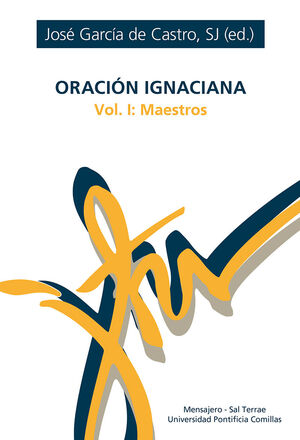 ORACION IGNACIANA-. VOL. 1 - MAESTROS
