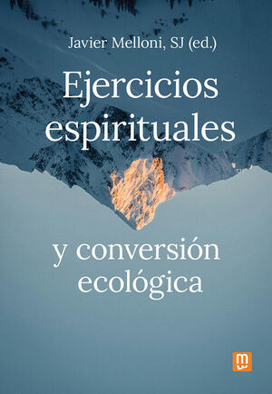 EJERCICIOS ESPIRITUALES Y CONVERSIÓN ECOLÓGICA