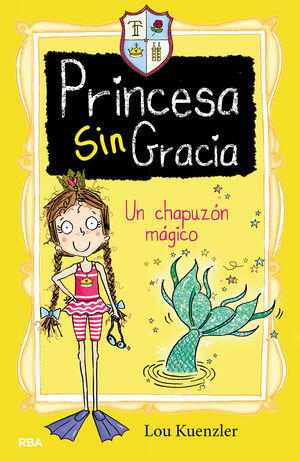UN CHAPUZÓN MÁGICO (PRINCESA SIN GRACIA 3)