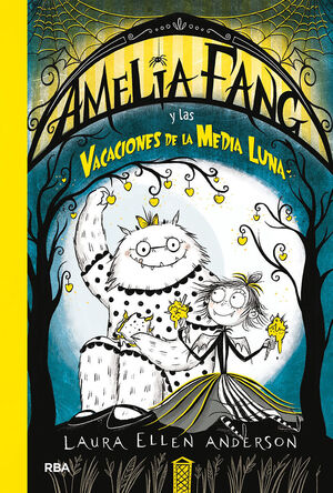 AMELIA FANG 4. AMELIA Y LAS VACACIONES DE LA MEDIA LUNA