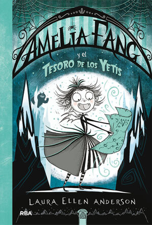 AMELIA FANG Y EL TESORO DE LOS YETIS. (AMELIA FANG, 5)