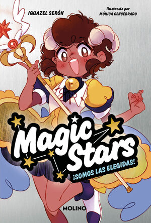 ¡SOMOS LAS ELEGIDAS!  (MAGIC STARS 1)