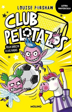 CLUB PELOTAZOS - ROJA DIRECTA A LAS HADAS (CON LETRA MAYUSCULA)