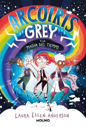 ARCOÍRIS GREY 1 - ARCOÍRIS GREY Y LA MAGIA DEL TIEMPO