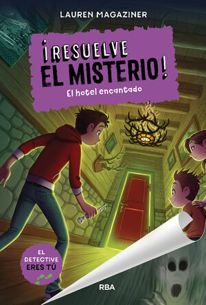 EL HOTEL ENCANTADO (RESUELVE EL MISTERIO!, 3)