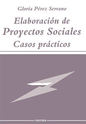 ELABORACIÓN DE PROYECTOS SOCIALES : CASOS PRÁCTICOS