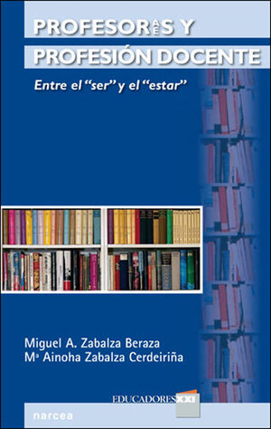 PROFESORES Y PROFESION DOCENTE. ENTRE EL SER Y EL ESTAR