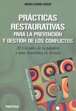 PRACTICAS RESTAURATIVAS PARA LA PREVENCION Y GESTION DE LOS CONFLICTOS