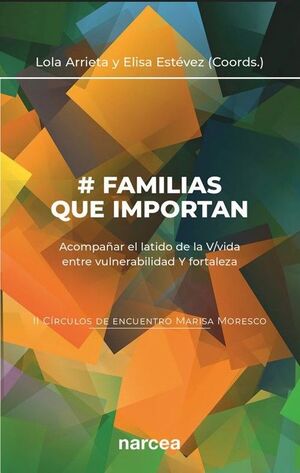 # FAMILIAS QUE IMPORTAN (II CIRCULOS DE ENCUENTRO MARISA MORESCO)