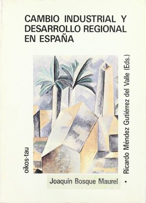 CAMBIO INDUSTRIAL Y DESARROLLO REGIONAL DE ESPAÑA