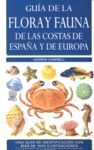 GUÍA DE LA FLORA Y FAUNA DE LAS COSTAS DE ESPAÑA Y EUROPA