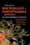 GUIA DE LAS MACROALGAS Y FANEROGAMAS MARINAS