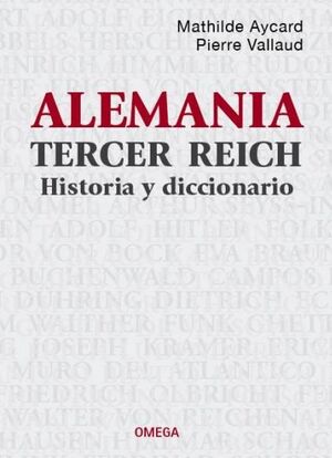 ALEMANIA TERCER REICH. HISTORIA Y DICCIONARIO