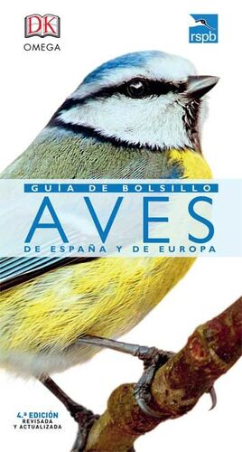 AVES DE ESPAÑA Y EUROPA. GUIA DE BOLSILLO (4ª ED.)