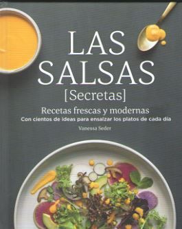 LAS SALSAS SECRETAS. RECETAS FRESCAS Y MODERNAS