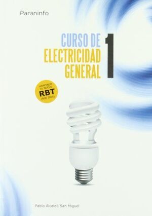 CURSO DE ELECTRICIDAD GENERAL. TOMO 1