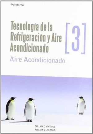 TECNOLOGÍA DE LA REFRIGERACIÓN Y AIRE ACONDICIONADO TOMO III. AIRE ACONDICIONADO