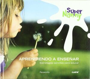 SUPER NANNY - APRENDIENDO A ENSEÑAR