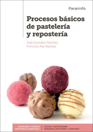 PROCESOS BASICOS DE PASTELERIA Y REPOSTERIA CFGM