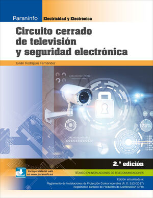 CIRCUITO CERRADO DE TELEVISIÓN Y SEGURIDAD ELECTRÓNICA 2.ª EDICIÓN 2018