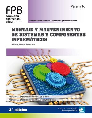 MONTAJE Y MANTENIMIENTO DE SISTEMAS Y COMPONENTES INFORMÁTICOS 2.ª EDICIÓN 2019