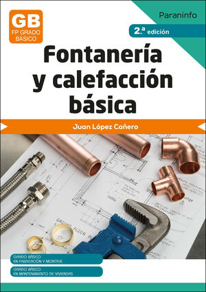 FONTANERIA Y CALEFACCION BASICA (2ª EDIC.) FP GRADO BÁSICO