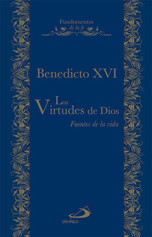 VIRTUDES DE DIOS, LAS : FUENTES DE LA VIDA