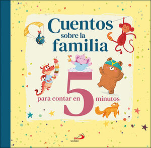 CUENTOS SOBRE LA FAMILIA.  PARA CONTAR EN 5 MINUTOS