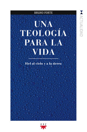 UNA TEOLOGÍA PARA LA VIDA