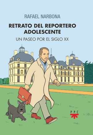 RETRATO DEL REPORTERO ADOLESCENTE PASEO POR EL SIGLO XX