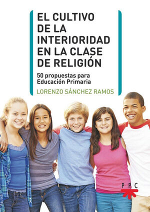 CULTIVO DE LA INTERIORIDAD EN LA CLASE DE RELIGIÓN, EL
