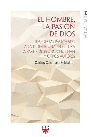 HOMBRE, LA PASIÓN DE DIOS, EL