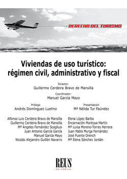 VIVIENDAS DE USO TURÍSTICO. RÉGIMEN CIVIL, ADMINISTRATIVO Y FISCAL