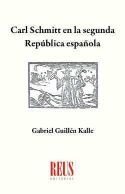 CARL SCHMITT EN LA SEGUNDA REPUBLICA ESPAÑOLA