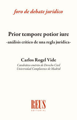 PRIOR TEMPORE POTIOR IURE, ANÁLISIS CRÍTICO DE UNA REGLA JURÍDICA