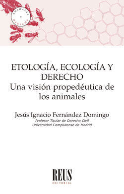 ETOLOGÍA, ECOLOGÍA Y DERECHO