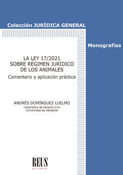 LA LEY 17/2021 SOBRE RÉGIMEN JURÍDICO DE LOS ANIMALES