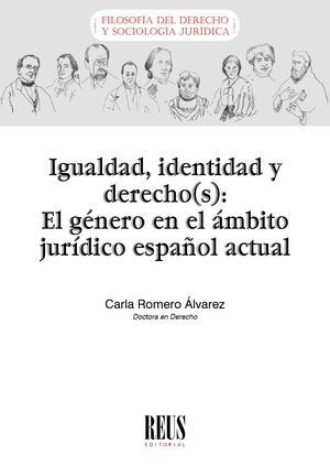 IGUALDAD, IDENTIDAD Y DERECHO(S): EL GÉNERO EN EL ÁMBITO JURÍDICO ESPAÑOL ACTUAL