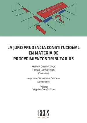 LA JURISPRUDENCIA DEL TRIBUNAL CONSTITUCIONAL EN MATERIA DE PROCEDIMIENTOS TRIBU
