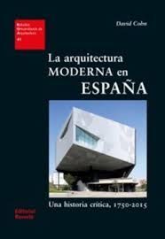 LA ARQUITECTURA MODERNA EN ESPAÑA UNA HISTORIA CRI