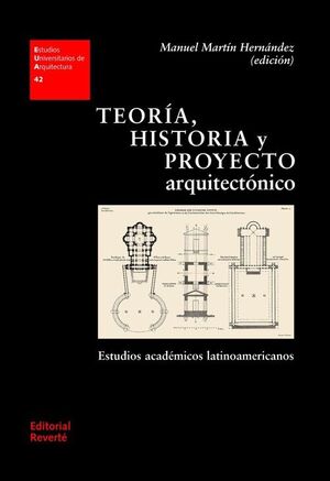 TEORIA, HISTORIA Y PROYECTO ARQUITECTONICO