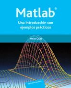 MATLAB: UNA INTRODUCCIÓN CON EJEMPLOS PRÁCTICOS