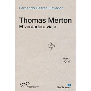 THOMAS MERTON. EL VERDADERO VIAJE