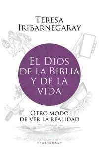 EL DIOS DE LA BIBLIA Y DE LA VIDA