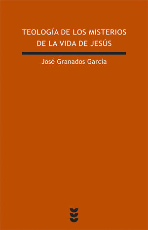 TEOLOGÍA DE LOS MISTERIOS DE LA VIDA DE JESÚS
