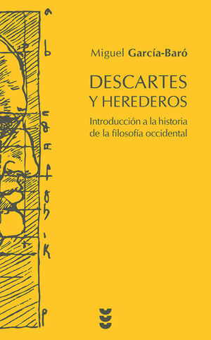 DESCARTES Y HEREDEROS. INTRODUCCION A LA HISTORIA FILOSOFIA OCCIDENTAL