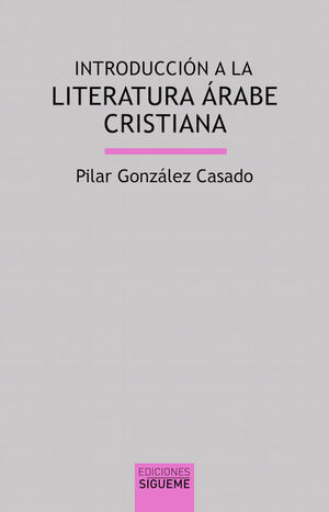 INTRODUCCION A LA LITERATURA ARABE CRISTIANA